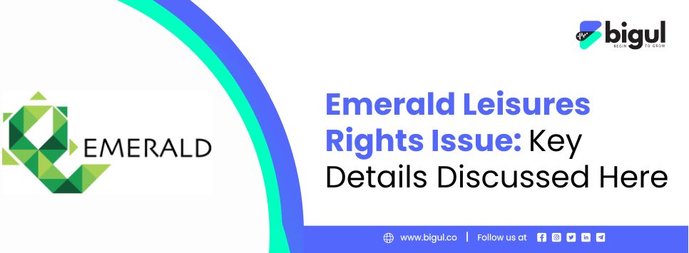 Emerald Leisures Rights Issue